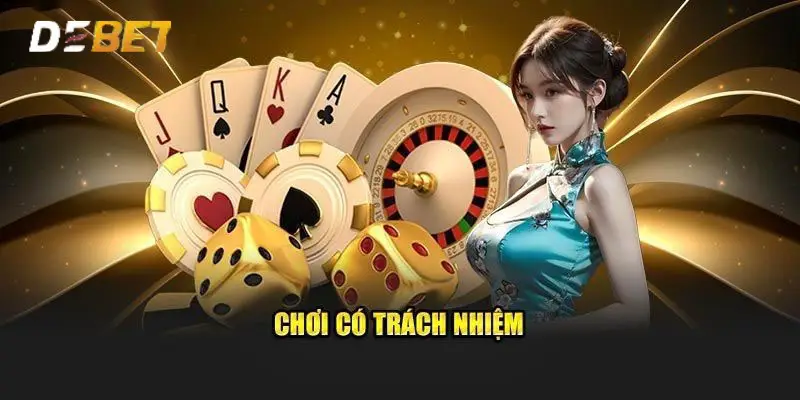 Debet đưa ra nhiều cách khác nhau khuyến khích chơi có trách nhiệm
