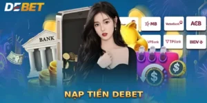 Nạp Tiền Debet Nhanh Chóng & An Toàn – Hướng Dẫn Cụ Thể