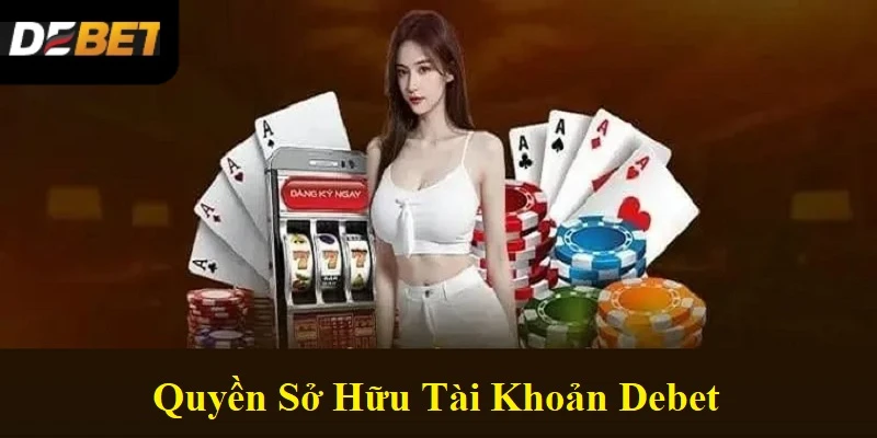Quyền sở hữu tài khoản tại Debet